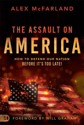 Cover of The Assault on America: How to Defend Our Nation Before It's Too Late! - eBook