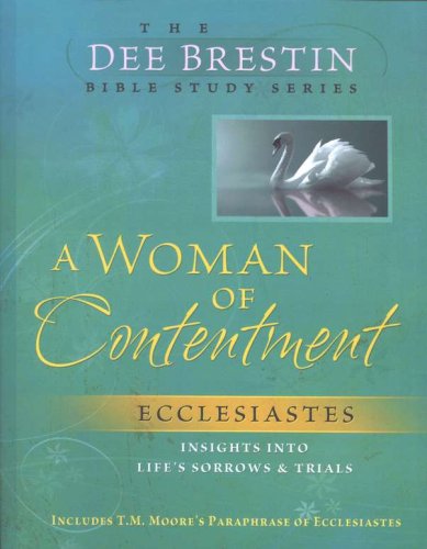 Cover of A Woman of Contentment: Ecclesiastes, Dee Brestin Bible Study Series
