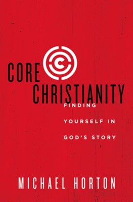 Cover of Core Christianity: Finding Yourself in God's Story - eBook