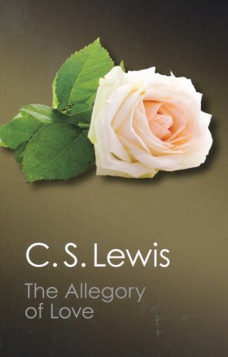 Cover of The Allegory of Love: A Study in Medieval Tradition