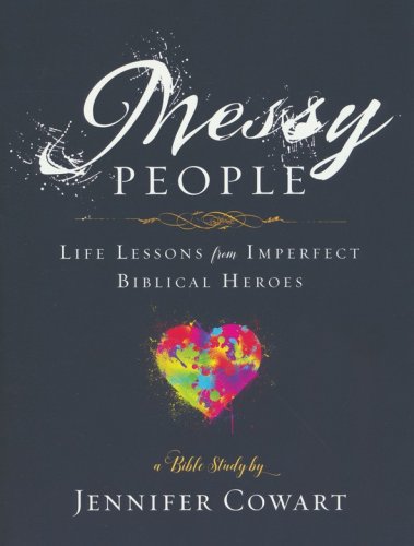 Cover of Messy People: Life Lessons from Imperfect Biblical Heroes - Women's Bible Study, Participant Workbook