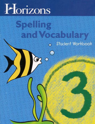 Cover of Horizons Spelling & Vocabulary Grade 3 Student Book