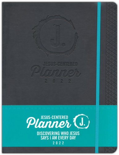 Cover of Jesus-Centered Planner 2022: Discovering Who Jesus Says I Am Every Day