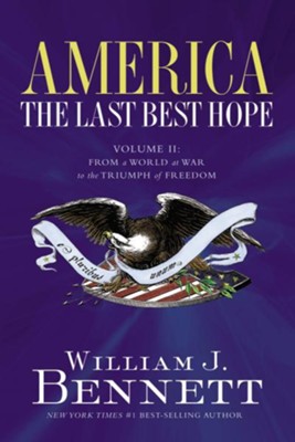 Cover of America: The Last Best Hope (Volume II): From a World at War to the Triumph of Freedom - eBook