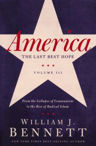 Cover of America: The Last Best Hope, Volume 3--From the Collapse of Communism to the Rise of Radical Islam
