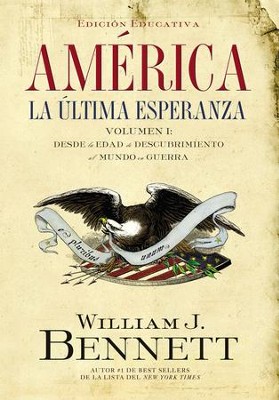 Cover of America: La ultima esperanza (Volumen I): Desde la edad de descubrimiento al mundo en guerra - eBook
