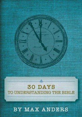 Cover of 30 Days to Understanding the Bible - eBook