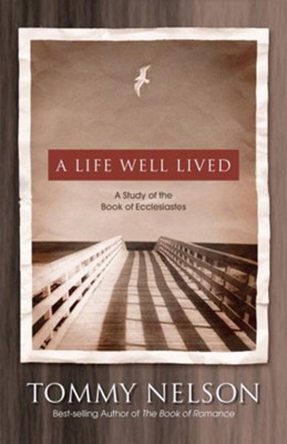 Cover of A Life Well Lived: A Study of the Book of Ecclesiastes - eBook