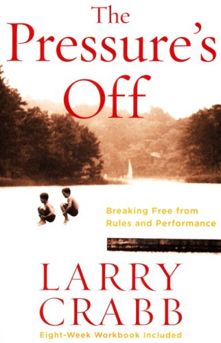 Cover of The Pressure's Off: Breaking Free from Rules and Performance