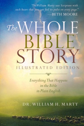 Cover of The Whole Bible Story, illustrated edition: Everything that Happens in the Bible in Plain English