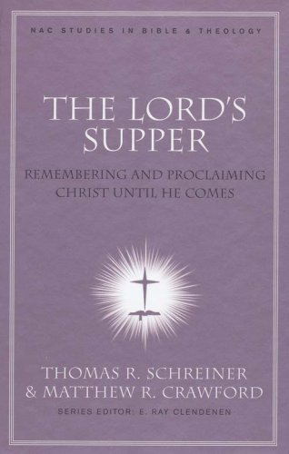 Cover of The Lord's Supper: Remembering and Proclaiming Christ Until He Comes