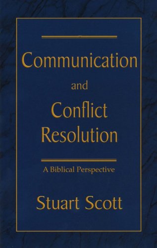 Cover of Communication and Conflict Resolution: A Biblical Perspective