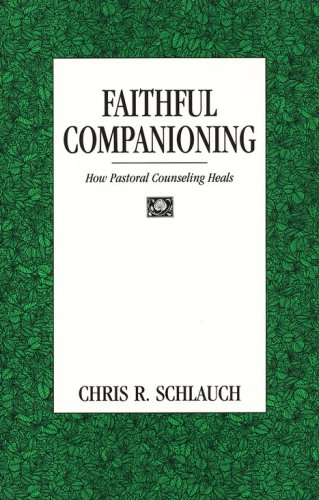 Cover of Faithful Companioning: How Pastoral Counseling Heals