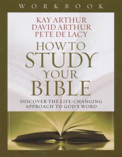 Cover of How to Study Your Bible Workbook: Discover the Life-Changing Approach to God's Word