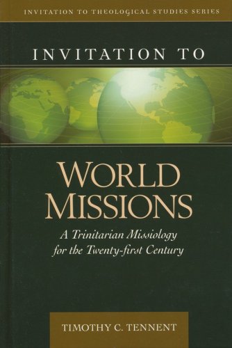 Cover of Invitation to World Missions: A Trinitarian Missiology for The 21st Century