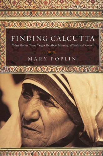 Cover of Finding Calcutta: What Mother Teresa Taught Me About Meaningful Work and Service