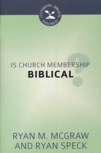 Cover of Is Church Membership Biblical?