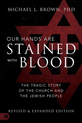 Cover of Our Hands are Stained with Blood: The Tragic Story of the Church and the Jewish People - eBook