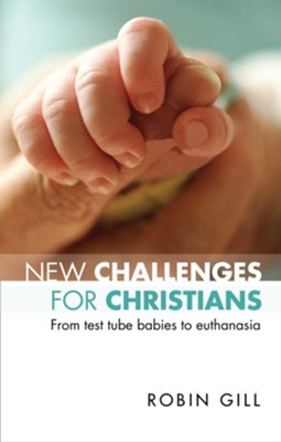 Cover of New Challenges for Christians - From Test Tube Babies to Euthanasia