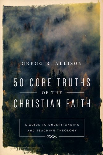 Cover of 50 Core Truths of the Christian Faith