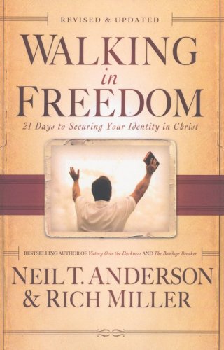 Cover of Walking in Freedom, rev. & updated ed.: 21 Days to Securing Your Identity in Christ