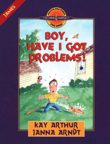Cover of Discover 4 Yourself, Children's Bible Study Series: Boy, Have I Got Problems! (Book of James)