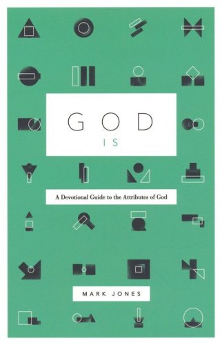 Cover of God Is: A Devotional Guide to the Attributes of God