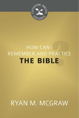 Cover of How Can I Remember and Practice the Bible? - eBook