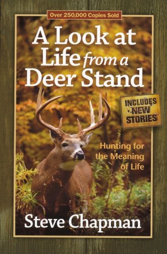 Cover of A Look at Life from a Deer Stand: Hunting for the Meaning of Life