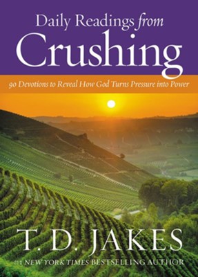 Cover of Daily Readings from Crushing: 90 Devotions to Reveal How God Turns Pressure into Power