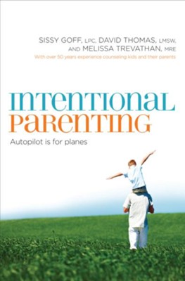 Cover of Intentional Parenting: Autopilot Is for Planes - eBook