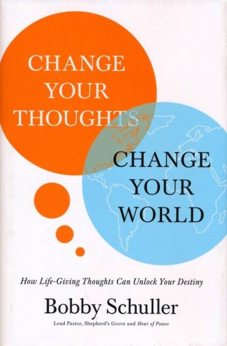 Cover of Change Your Thoughts, Change Your World