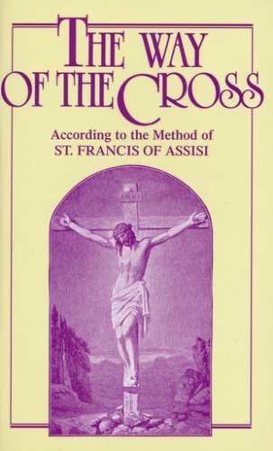Cover of The Way of the Cross: According to the Metod of St. Francis of Assisi