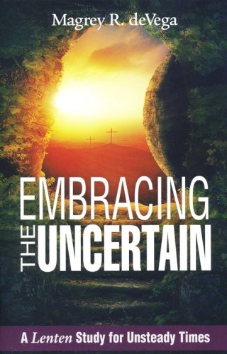 Cover of Embracing the Uncertain: A Lenten Study for Unsteady Times