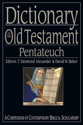 Cover of Dictionary of the Old Testament: Pentateuch: A Compendium of Contemporary Biblical Scholarship - eBook