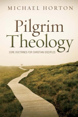 Cover of Pilgrim Theology: Core Doctrines for Christian Disciples - eBook