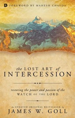 Cover of The Lost Art of Intercession: Restoring the Power and Passion of the Watch of the Lord - eBook