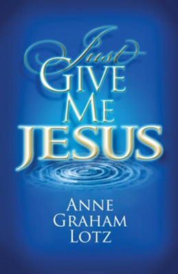 Cover of Just Give Me Jesus - eBook