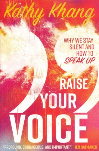 Cover of Raise Your Voice: Why We Stay Silent and How to Speak Up