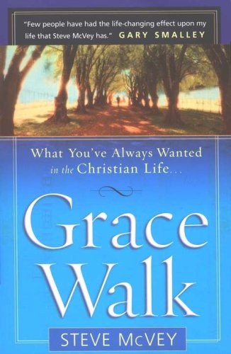 Cover of Grace Walk: What You've Always Wanted in the Christian Life