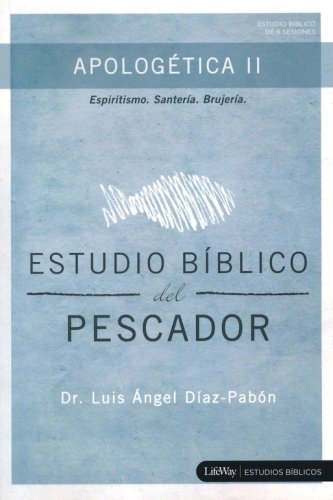 Cover of Estudio Biblico del Pescador: Apologetica II (Espiritismo, Santeria y Brujeria)