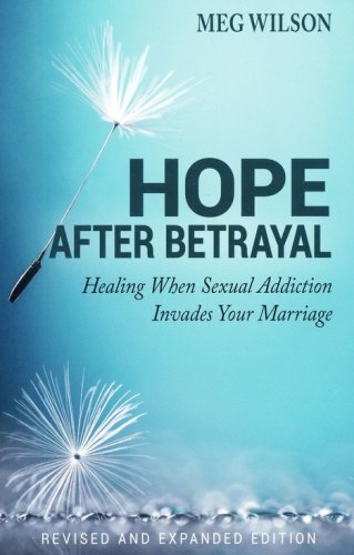 Cover of Hope After Betrayal: Healing When Sexual Addiction Invades Your Marriage