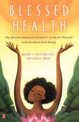 Cover of Blessed Health: The African-American Woman's Guide to Physical and Spiritual Well-Being