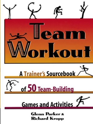 Cover of Team Workout: A Trainer's Sourcebook of 50 Team-Building Games and Activities