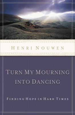Cover of Turn My Mourning Into Dancing - eBook