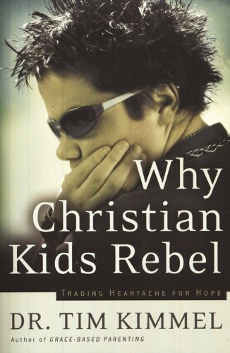 Cover of Why Christian Kids Rebel