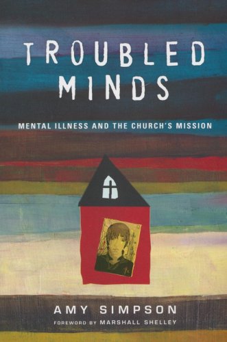 Cover of Troubled Minds: Mental Illness and the Church's Mission