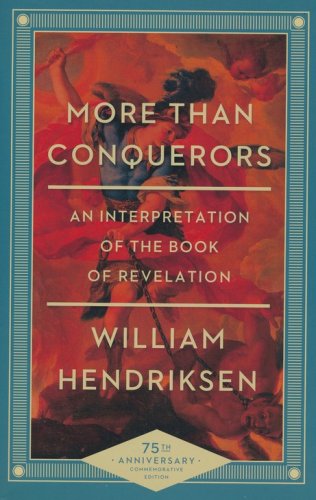 Cover of More Than Conquerors, 75th anniversary edition: An Interpretation of the Book of Revelation