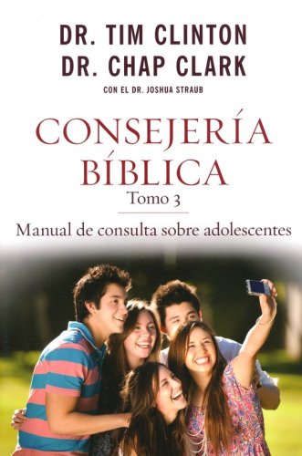 Cover of Consejeria Biblica Tomo 3: Manual de Consulta sobre Adolescentes (The Quick-Reference Guide to Counseling Teenagers)