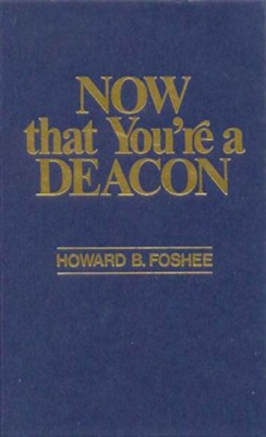 Cover of Now That You're a Deacon - eBook